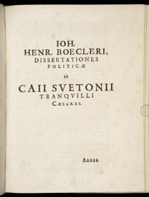Ioh. Henr. Boecleri Dissertationes Politicæ in Caii Svetonii Tranquilli Cæsares