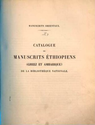 Catalogue des manuscrits éthiopiens (Gheez et Amharique) de la Bibliothèque Nationale