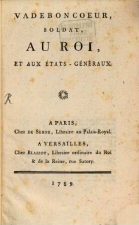 Vadeboncoeur, Soldat, au roi et aux états généraux