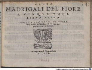MADRIGALI DEL FIORE A CINQVE VOCI, LIBRO PRIMO