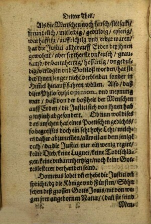 ... Theil deß Fürstlichen Lustgartens und Weckuhr : in welchem die Könige, Fürsten vnd Herren, so wol auch die vom Adel ... sich ... trefflih erlustigen können, 3. In welchem die Fürsten unnd Herrn fastzierlich un[d] mit einfürung schöner denckwürdigen Historien und Exempel erinnert werden, wie sie sich zuverhalten, damit ihre anbefohlene Landt und Leuth in der iustici bey gutem friden und rübiglichem wesen erhalten, und was sonsten für schöne Tugenten nothwendiglich an ihnen erfordert werden