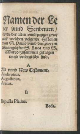 Namen der Lerer unnd Scribenten/ beyde der alten unnd jetziger zeyt/ auß welchen volgende Historien ... zusammen getragen unnd verdeutscht sind.