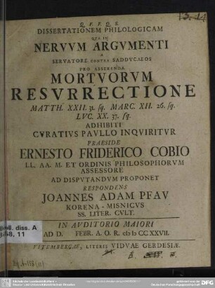 Dissertationem Philologicam Qua In Nervum Argumenti A Servatore Contra Sadducaeos Pro Asserenda Mortuorum Resurrectione Matth. XXII. 31. sq. Marc. XII. 26. sq. Luc. XX. 37. sq. Adhibiti Curatius Paullo Inquiritur