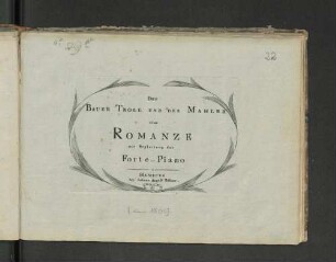 Der Bauer Troll und der Mahler : eine Romanze mit Begleitung des Forte-Piano