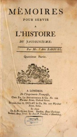 Mémoires Pour Servir A L'Histoire Du Jacobinisme. 4. (1798). - XV, VI, 594 S.