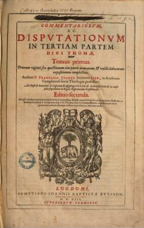 Commentariorum ac disputationum in tertiam partem divi Thomae. 1.