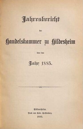 Jahresbericht der Handelskammer zu Hildesheim : über das Jahr. 1885 (1886)