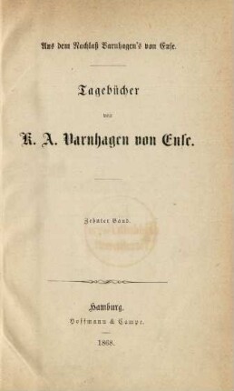 Bd. 10: Tagebücher von K. A. Varnhagen von Ense