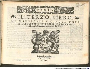 IL TERZO LIBRO DE MADRIGALI A CINQVE VOCI DI MARC' ANTONIO INZEGNERI CON DVE CANzoni Francese