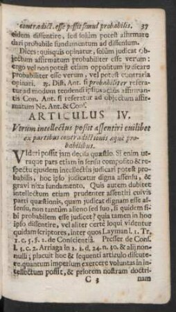 Articulus IV. Utrum intellectus poßit assentit cuilibet ex partibus contradictionis aeque probabilibus.