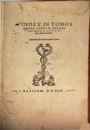 Opervm Galeni Tomvs ... Classem ..., 10. Index In Tomos Omnes Opervm Galeni
