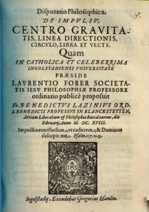 Disputatio Philosophica. De Impvlsv, Centro Gravitatis, Linea Directionis, Circvlo, Libra Et Vecte