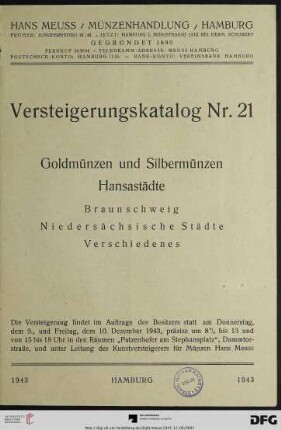 Goldmünzen und Silbermünzen Hansastädte : Braunschweig, Niedersächsische Städte, Verschiedenes ; Versteigerung 9. und 10. Dezember 1943 (Katalog Nr. 21)