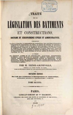 Traité de la législation des bâtiments et constructions : Doctrine et jurisprudence civiles et administratives, .... 2