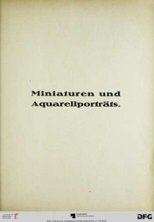 Miniaturen und Aquarellporträts (Nr. 160-181)