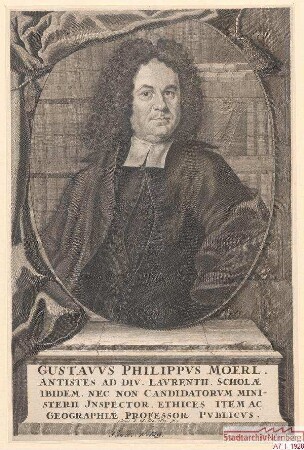 Gustav Philipp Mörl (d.Ä.), Antistes der Schule bei St. Lorenz und Professor; geb. 26. Dezember 1673
