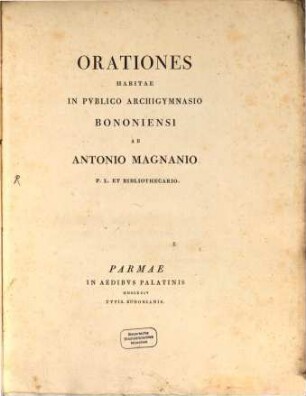 Orationes habitae in publico Archigymnasio Bononiensi