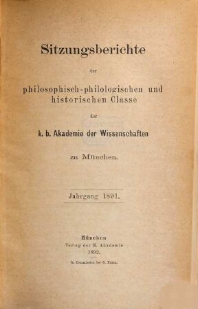 Sitzungsberichte der Bayerischen Akademie der Wissenschaften, Philosophisch-Philologische und Historische Klasse, 1891