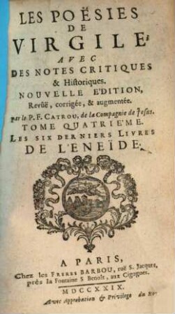 Les Poesies De Virgile : Avec Des Notes Critiques & Historiques. 4, Les Six Derniers Livres De L'Eneide