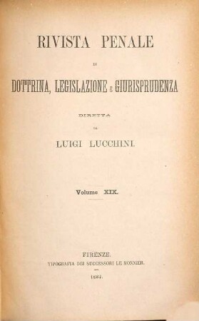 Rivista penale di dottrina, legislazione e giurisprudenza. 19. 1884 = Anno 10
