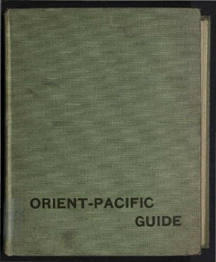 Orient-Pacific Line Guide. - Chapters for Travellers by Sea and by Land.