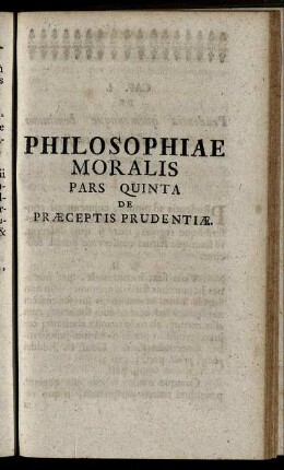 Pars Quinta. De Præceptis Prudentiæ.