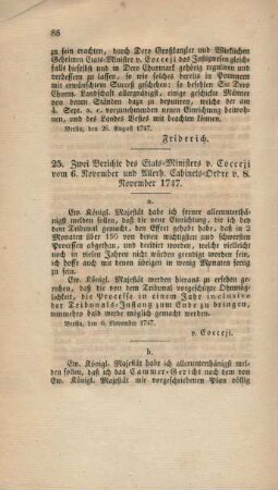 25. Zwei Berichte des etats-Ministers v. Cocceji vom 6. November und Allerh. Cabinets-Ordre v. 8. November 1747.