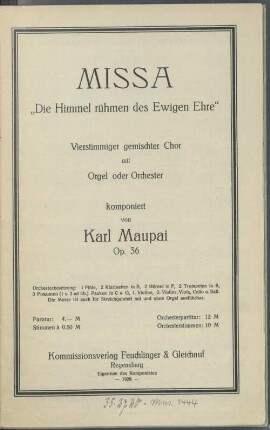 Missa "Die Himmel rühmen des Ewigen Ehre" : vierstimmiger gemischter Chor mit Orgel oder Orchester ; op. 36