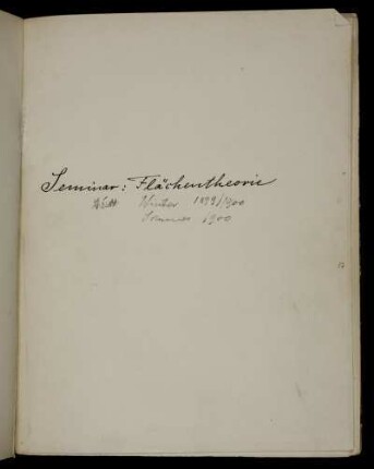 Seminar: Flächentheorie Winter 1899/1900 Sommer 1900