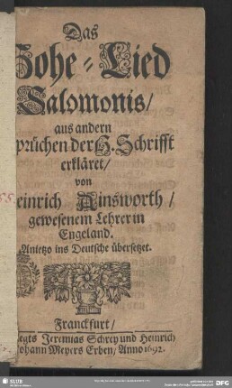 Das Hohe-Lied Salomonis, aus andern Sprüchen der H. Schrifft erkläret