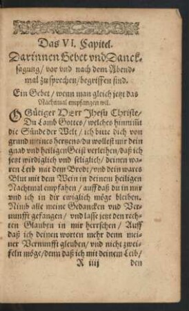 Das VI. Capitel. Darinnen Gebet und Dancksagung/ vor und nach dem Abendmal zu sprechen/ begriffen sind.