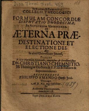 Collegii Theologici In Formulam Concordiae Disputatio Duodecima; In Articulum Undecimum, De Aeterna Praedestinatione Et Electione Dei