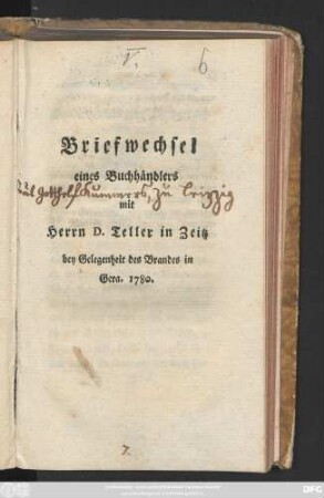 Briefwechsel eines Buchhändlers und Herrn D. Teller in Zeitz bey Gelegenheit des Brandes in Gera 1780.