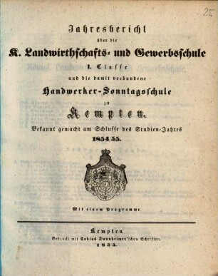 Jahresbericht über die Königliche Landwirthschafts- und Gewerbsschule in Kempten. 1854/55 (1855)