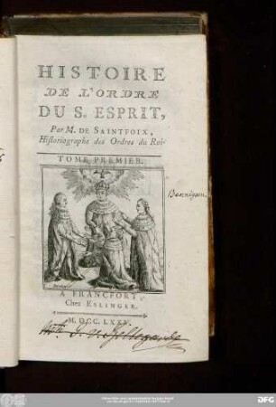 Tome Premier: Histoire De L'Ordre Du S. Esprit