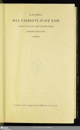 Die christliche Ehe : eine geschichtliche und dogmatische Studie