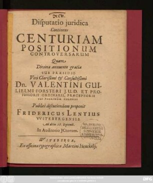 Disputatio iuridica Continens Centuriam Positionum Controversarum