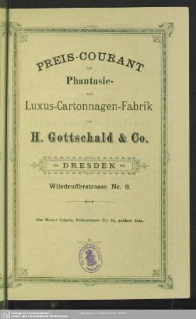 Preis-Courant der Phantasie- und Luxus-Cartonnagen-Fabrik von H. Gottschaldt & Co. Dresden : [Saison 1885-86]