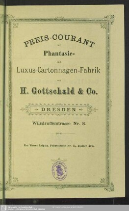 Preis-Courant der Phantasie- und Luxus-Cartonnagen-Fabrik von H. Gottschaldt & Co. Dresden : [Saison 1885-86]