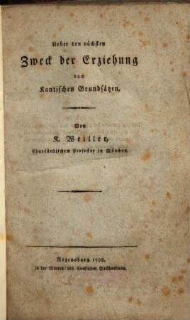 Ueber den nächsten Zweck der Erziehung nach Kantischen Grundsätzen