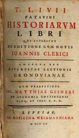 T. Livii Patavini Historiarvm Libri Qvi Svpersvnt, Tomvs I.