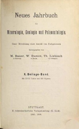 Neues Jahrbuch für Mineralogie, Geologie und Paläontologie. Beilagebände, 10. 1895/96