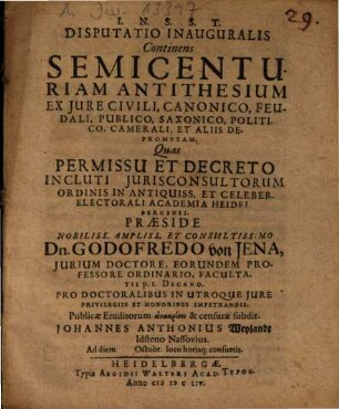 Disputatio Inauguralis Continens Semicenturiam Antithesium Ex Iure Civili, Canonico, Feudali ... Depromptam