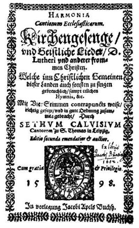 Seth. Calvisii Harmonia cantionum ecclesiasticarum : mit 4 Stimmen contrapunctsweise