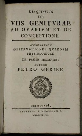 Disquisitio De viis Geniturae Ad Ovarium Et De Conceptione : Acceserunt Observationes Quaedam Physiologicae De Primis Hominibus