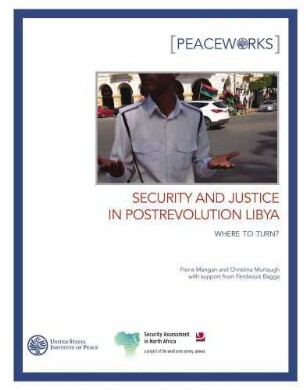 Security and justice in post-revolution Libya : where to turn?