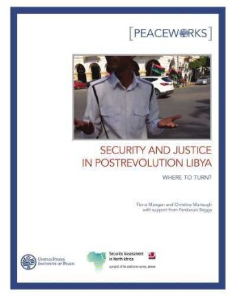 Security and justice in post-revolution Libya : where to turn?