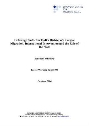 Defusing conflict in Tsalka district of Georgia : migration, international intervention and the role of the state