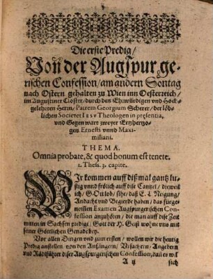 Drey Underschiedliche, außerlesene Predigten, vonn der Augspurgischen Confession, seyn gehalten worden zu Wien in Oesterreich : Die erste Predig ist geschehen am ersten Sontag nach Ostern ... ; Die ander am ersten Sontag nach der heyligen Dreyfaltigkeit ; Die dritte am dritten Sontag nach der heyligen Dreyfaltigkeit