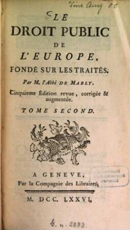 Le Droit Public De L'Europe, Fondé Sur Les Traités, Tome Second